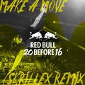  Make A Move (Skrillex Remix)