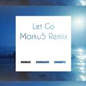 Let Go (Marku5 Remix)专辑