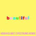 Beautiful (Bazzi vs. Hook N Sling's Spectrums Remix)