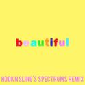 Beautiful (Bazzi vs. Hook N Sling's Spectrums Remix)专辑