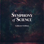 Symphony of Science Collector's Edition