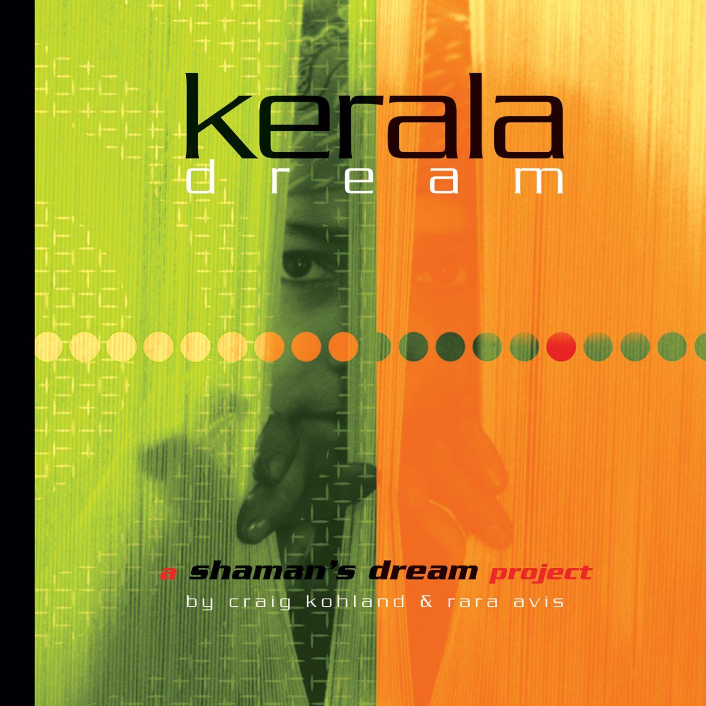 Kerala Dream: A Shaman's Dream Project
