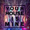 DJ Will Beats - Your House is Mine
