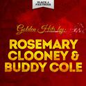 Golden Hits By Rosemary Clooney & Buddy Cole Trio专辑