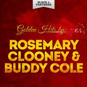 Golden Hits By Rosemary Clooney & Buddy Cole Trio