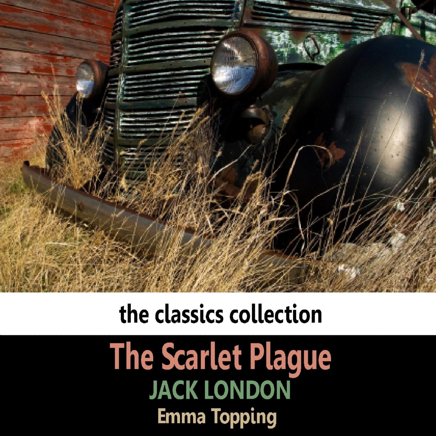 The Scarlet Plague by Jack London