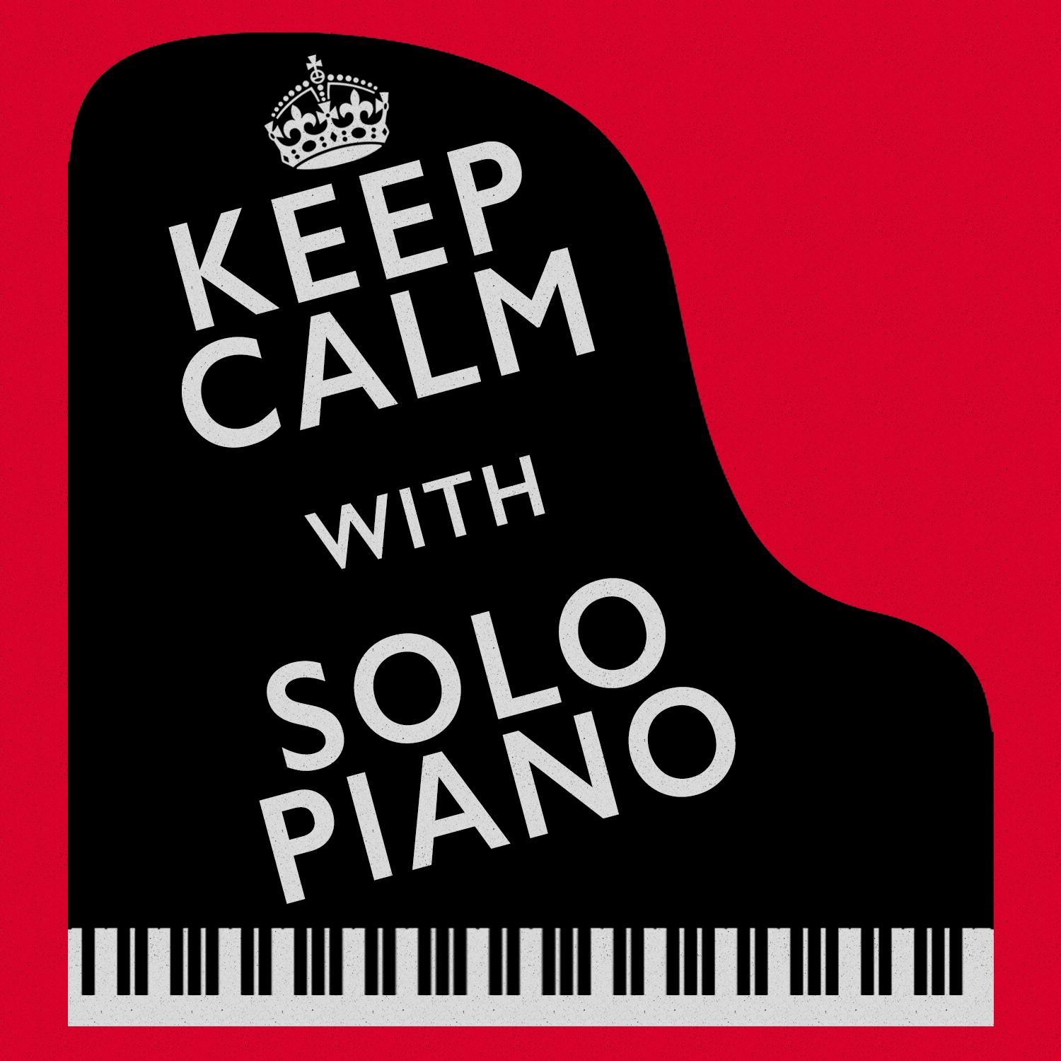 Keep Calm with Solo Piano