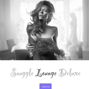 Snuggle Lounge Deluxe专辑