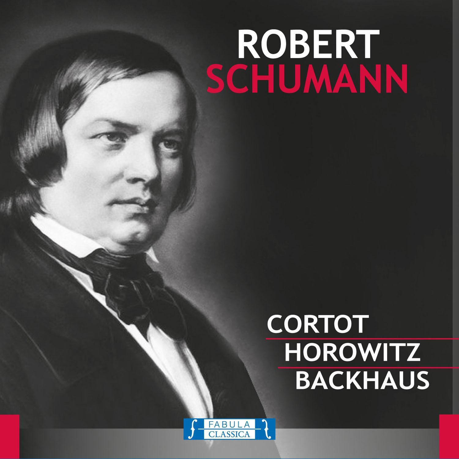 Robert Schumann: Cortot, Horowitz, Backhaus专辑