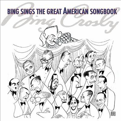 Bing Sings The Great American Songbook