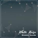 #11 White Noise Binaural Sounds专辑