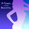 P-Tempo - Beautiful (Original)