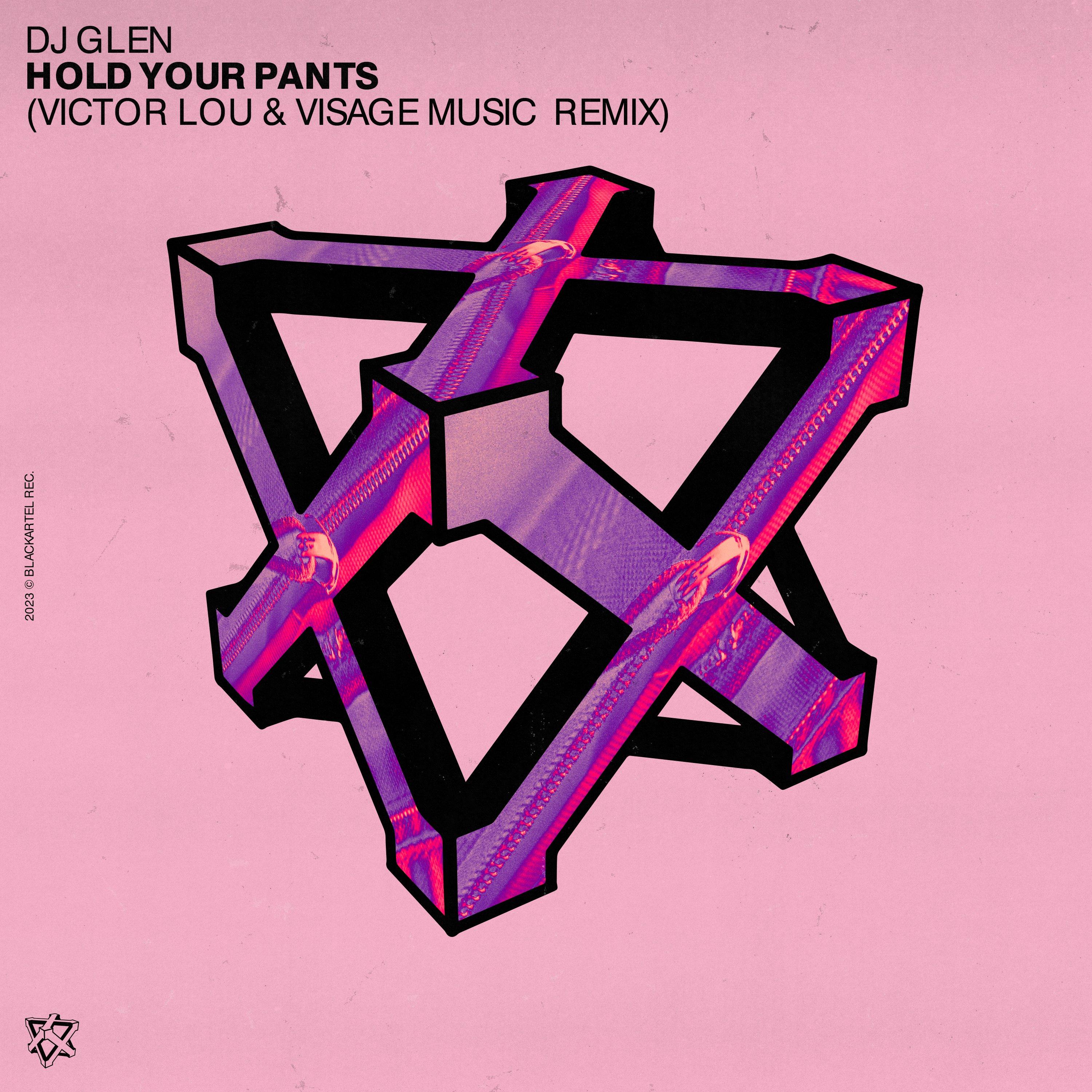 HOLD YOUR PANTS (Victor Lou, Visage Music Remix)