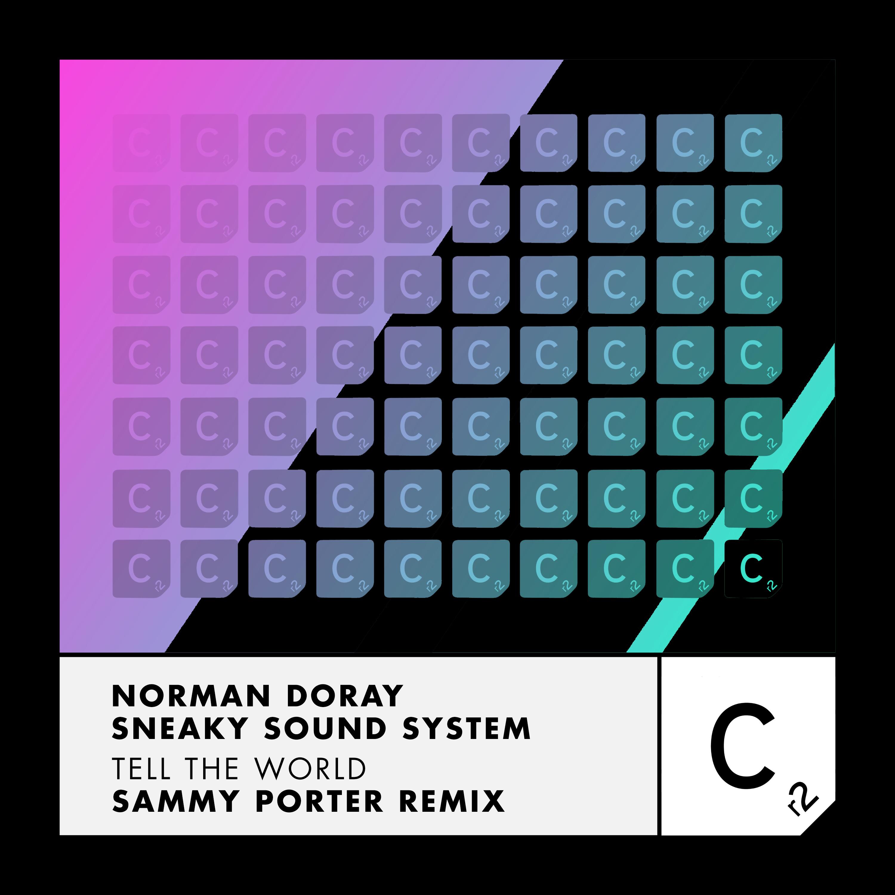 Tell The World (Sammy Porter Remix)