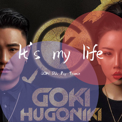 It's my life（GOKI DJs Psy Trance Mashup）