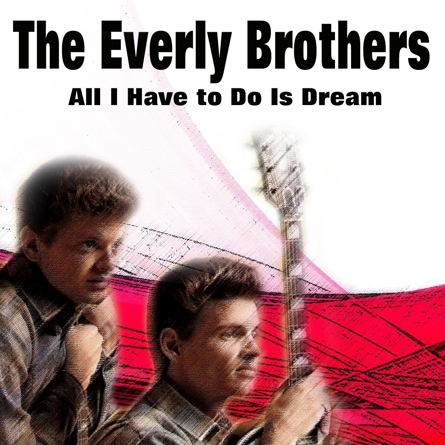 All I Have to Do Is Dream