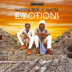 Nation Boss ft Yaksta - Emotions (Instrumental) 原版无和声伴奏 （降8半音）