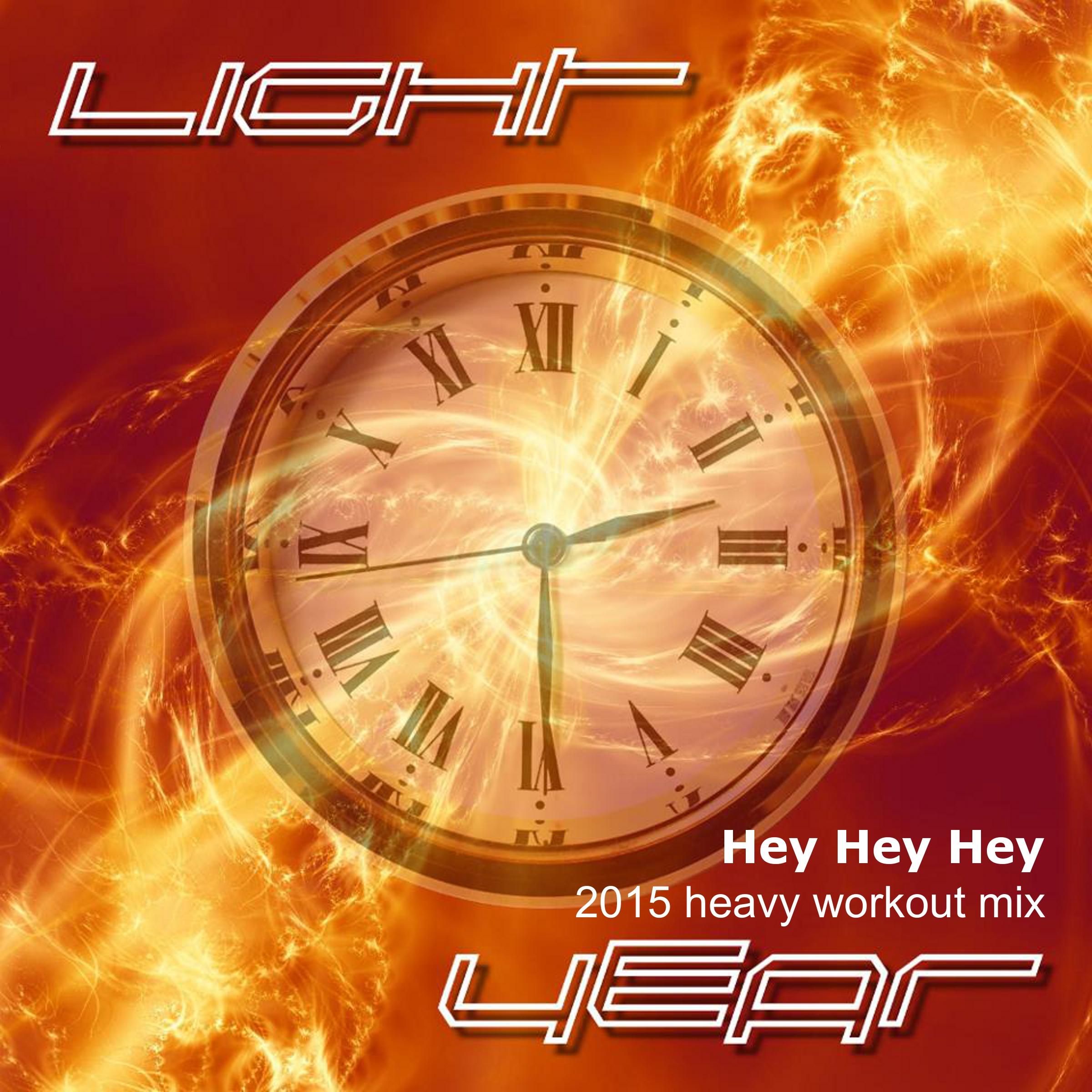 Hey Hey Hey (2015 Heavy Workout Mix)