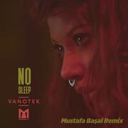 No Sleep (Mustafa Başal Remix)