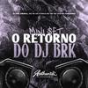 DJ BRK ORGINAL - Mini Set o Retorno do Dj Brk