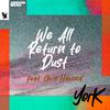 York - We All Return To Dust