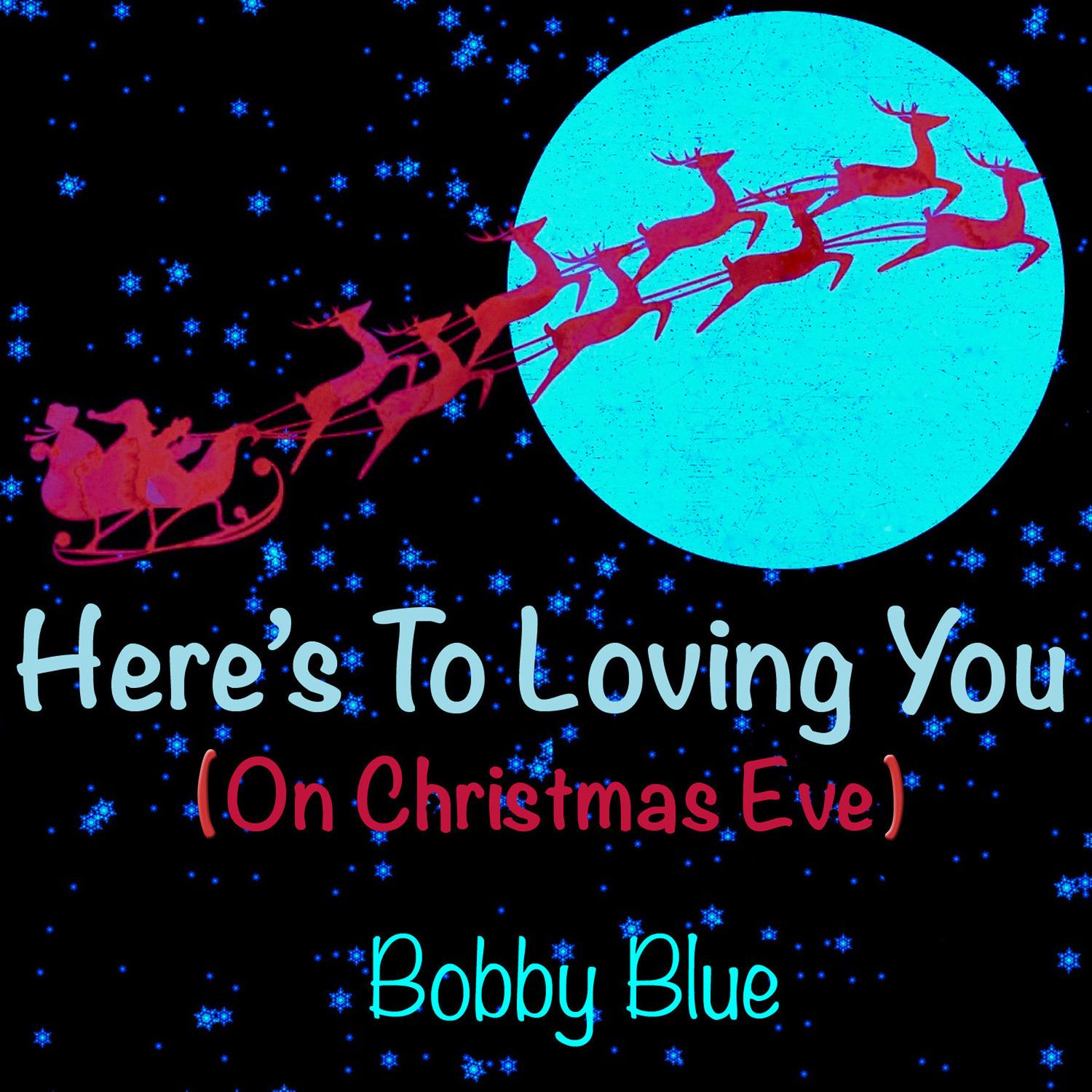 Here's to Loving You (On Christmas Eve)