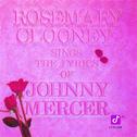 Rosemary Clooney Sings The Lyrics Of Johnny Mercer专辑