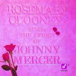 Rosemary Clooney Sings The Lyrics Of Johnny Mercer专辑
