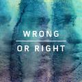 Wrong Or Right EP