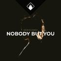 Nobody But You专辑