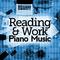 Reading and Work Piano Music专辑
