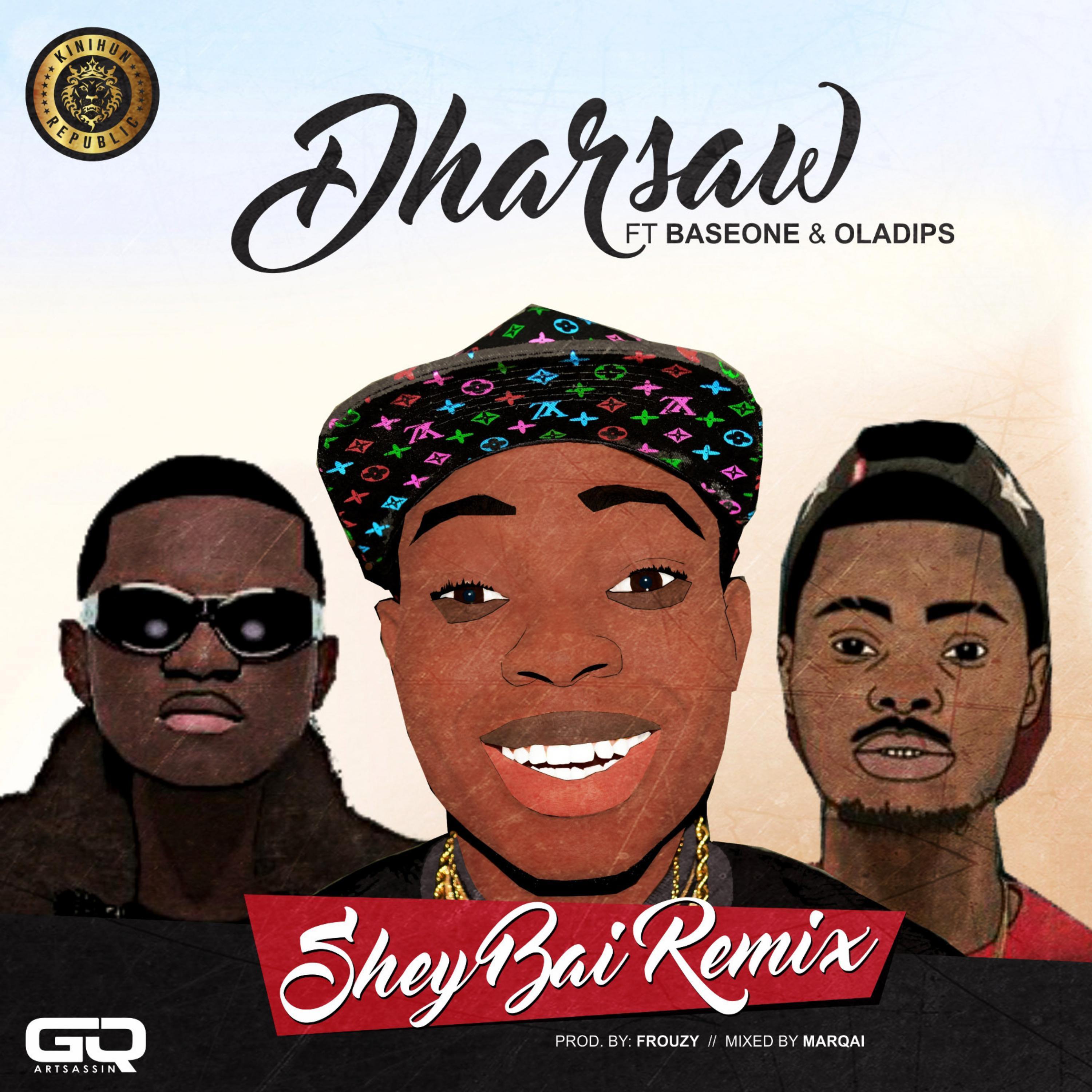 Shey Bai (feat. Oladips & Base One)