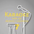 Karaoke para los músicos y cantantes, Vol. 7