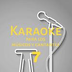 Karaoke para los músicos y cantantes, Vol. 7专辑