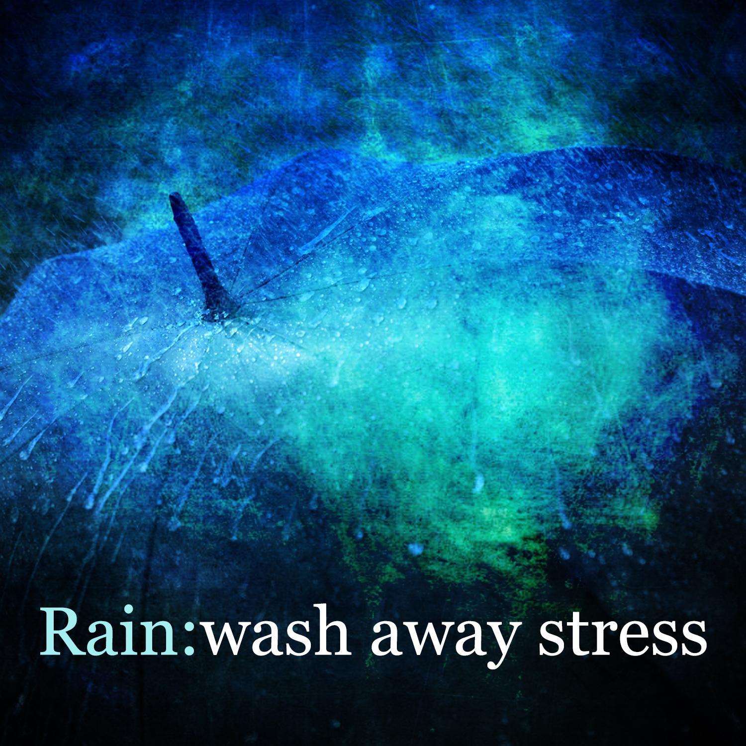 Rain: Wash Away Stress专辑