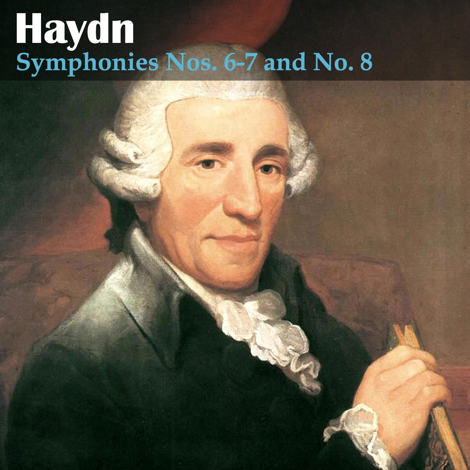 Haydn: Symphonies Nos. 6-7 and No. 8专辑