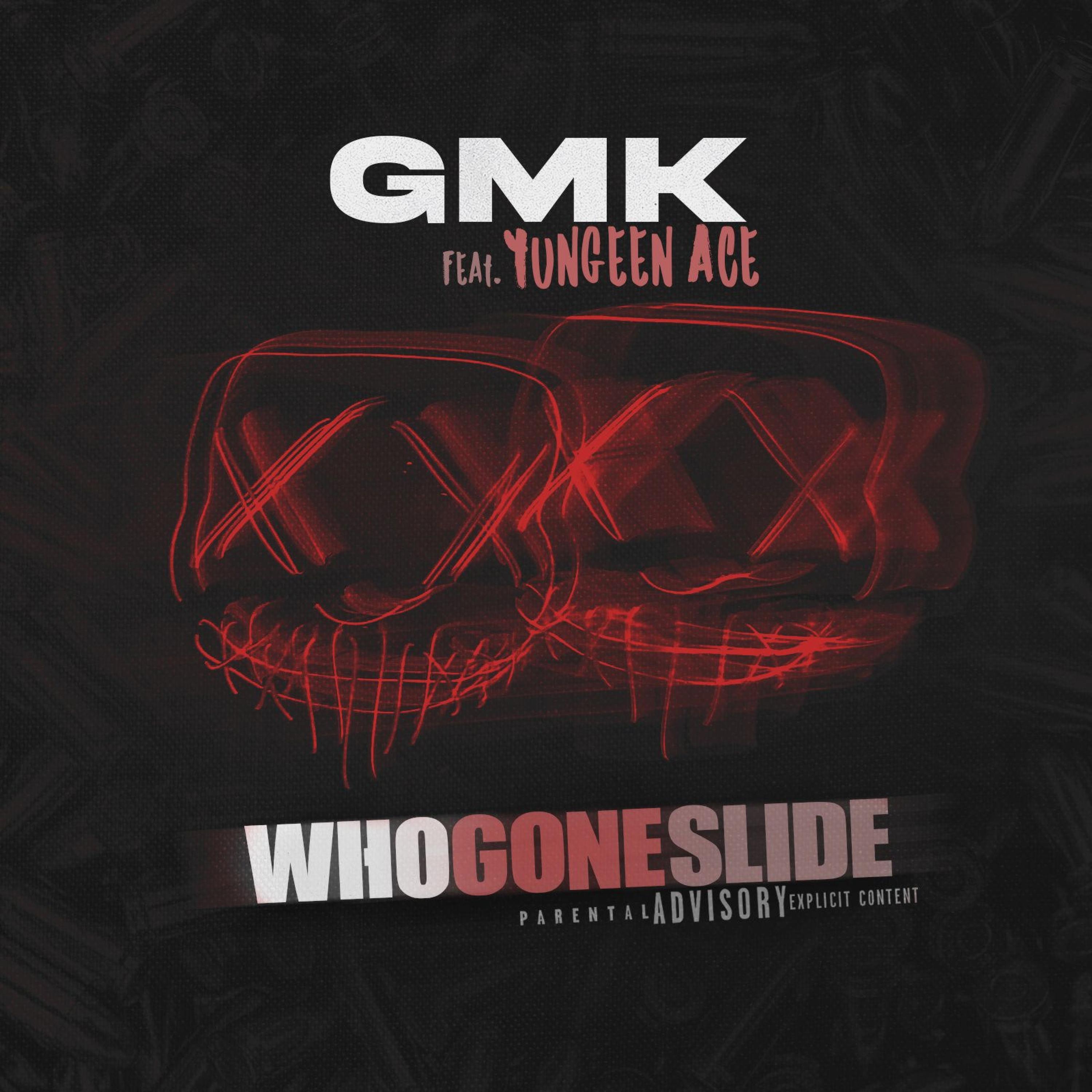 Who Gone Slide (feat. Yungeen Ace)