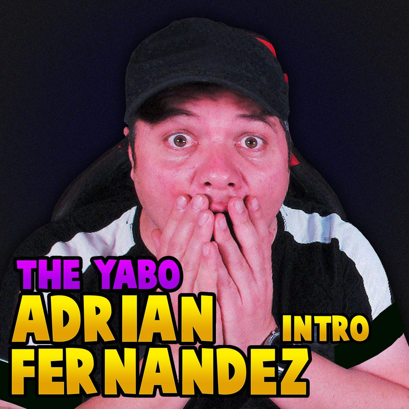 The Yabo - Adrian Fernandez (Intro)