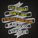 Cowgirls Don't Cry (In the Style of Brooks & Dunn) [Karaoke Version] - Single专辑