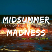 Midsummer madness（翻自 88rising）