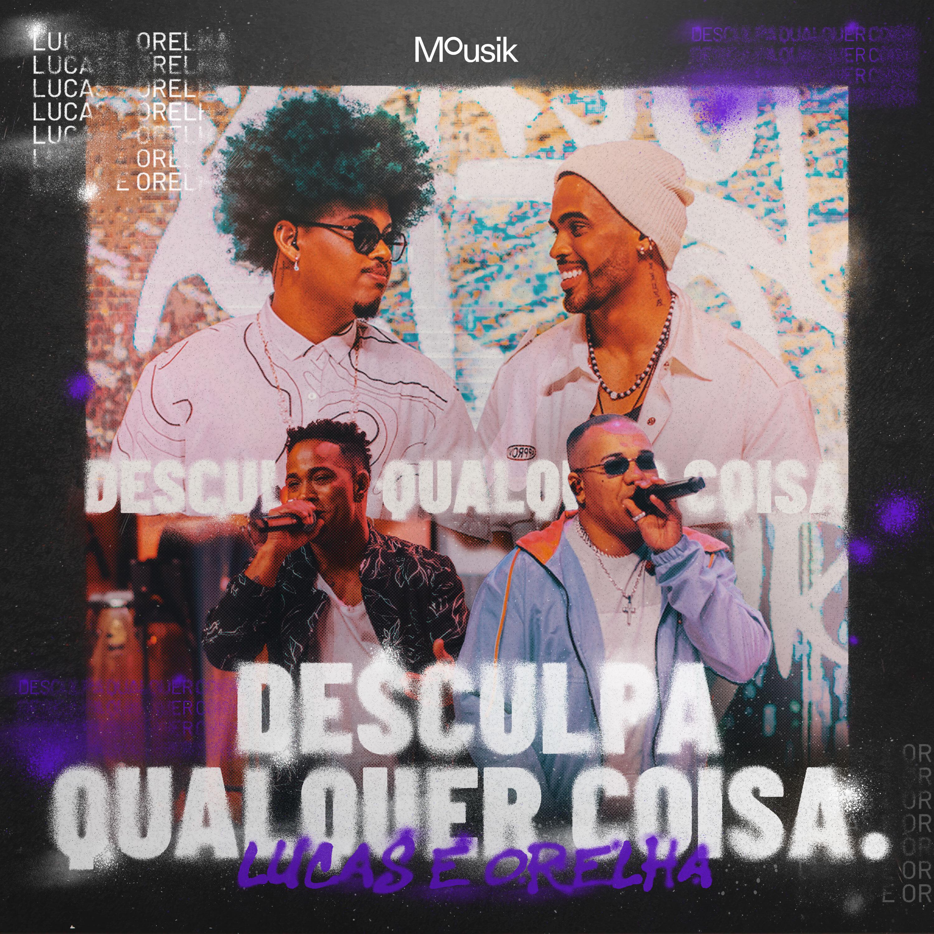 Lucas e Orelha - Desculpa Qualquer Coisa (Ao Vivo)