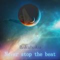 Never stop the beat