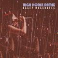 High Horse Remix