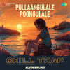 Alvin Bruno - Pullaangulale Poongulale - Chill Trap