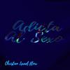 Christian Israel flow - Adicta al Sexo