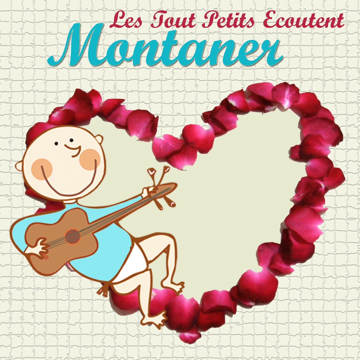 Les Tout Petits Ecoutent Montaner