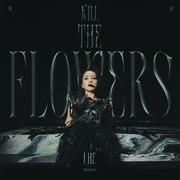 Kill the Flowers