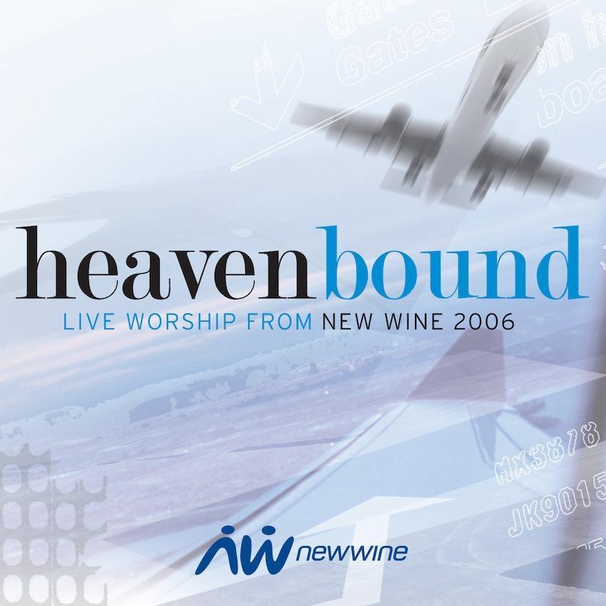 Heavenbound: Live Worship from New Wine