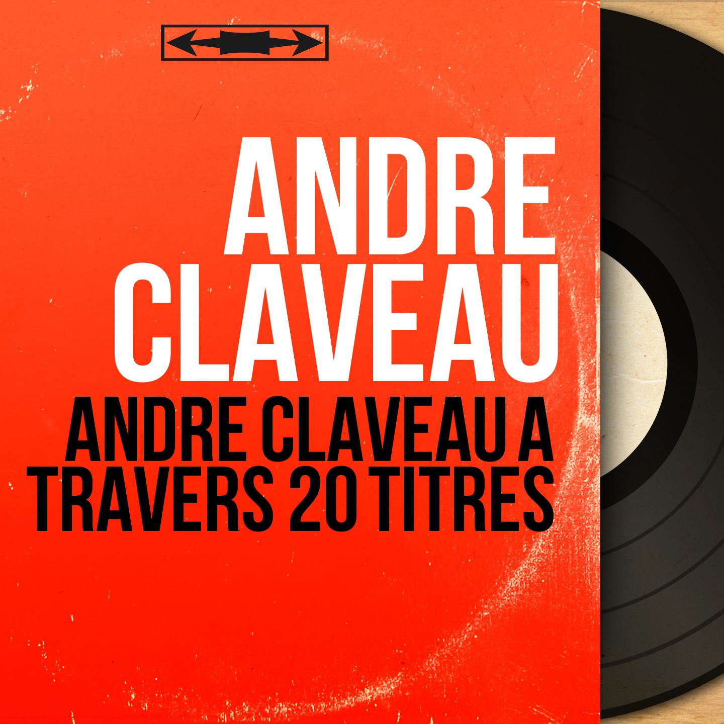 Andre Claveau - Que nous est-il arrivé