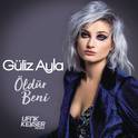 Öldür Beni (Ufuk Kevser Remix)专辑